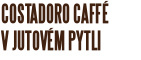 Costadoro caffé v jutovém pytli